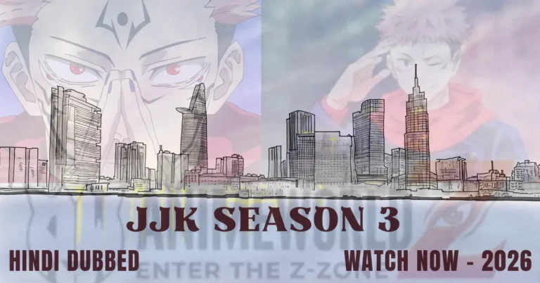 Watch Jujutsu Kaisen Season 3 Culling Game in Hindi Dubbed on Anime World Z